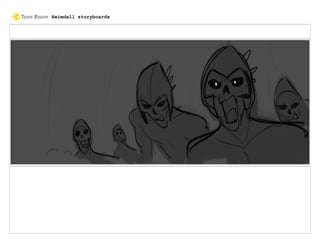 Heimdall storyboards
 