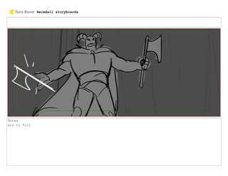 Notes
mls to full
Heimdall storyboards
 