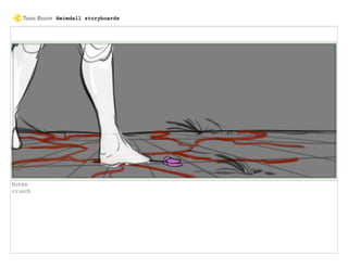 Notes
crunch
Heimdall storyboards
 