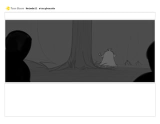 Heimdall storyboards
 