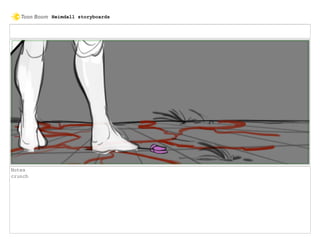 Notes
crunch
Heimdall storyboards
 