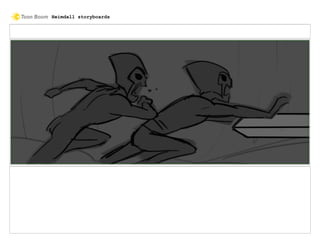 Heimdall storyboards
 