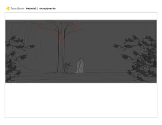 Heimdall storyboards
 