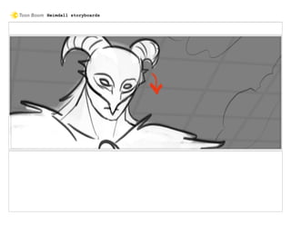 Heimdall storyboards
 