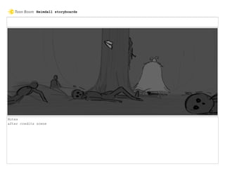 Notes
after credits scene
Heimdall storyboards
 