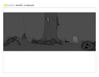 Heimdall storyboards
 