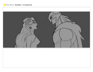 Heimdall storyboards
 