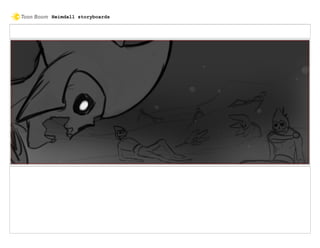 Heimdall storyboards
 