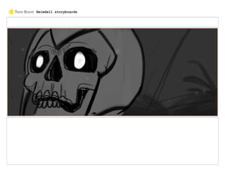 Heimdall storyboards
 