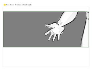 Heimdall storyboards
 