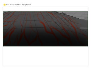 Heimdall storyboards
 