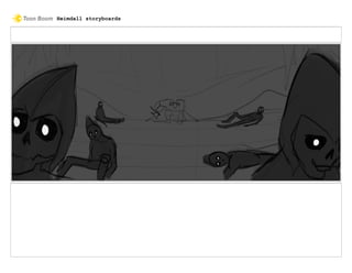 Heimdall storyboards
 