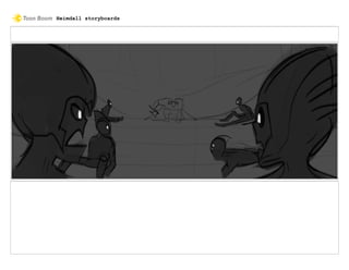 Heimdall storyboards
 