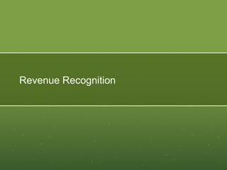 Revenue Recognition
 