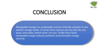 Renewable energy as a sustainable solution for the future. | PPTX