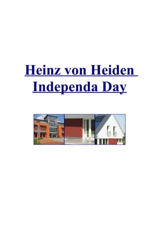 Heinz von Heiden
 Independa Day
 