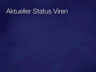 Aktueller Status Viren
 