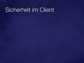 Sicherheit im Client
 