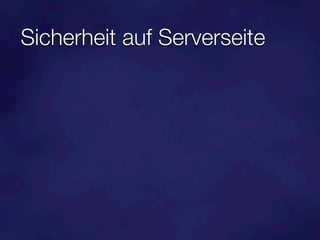 Sicherheit auf Serverseite
 