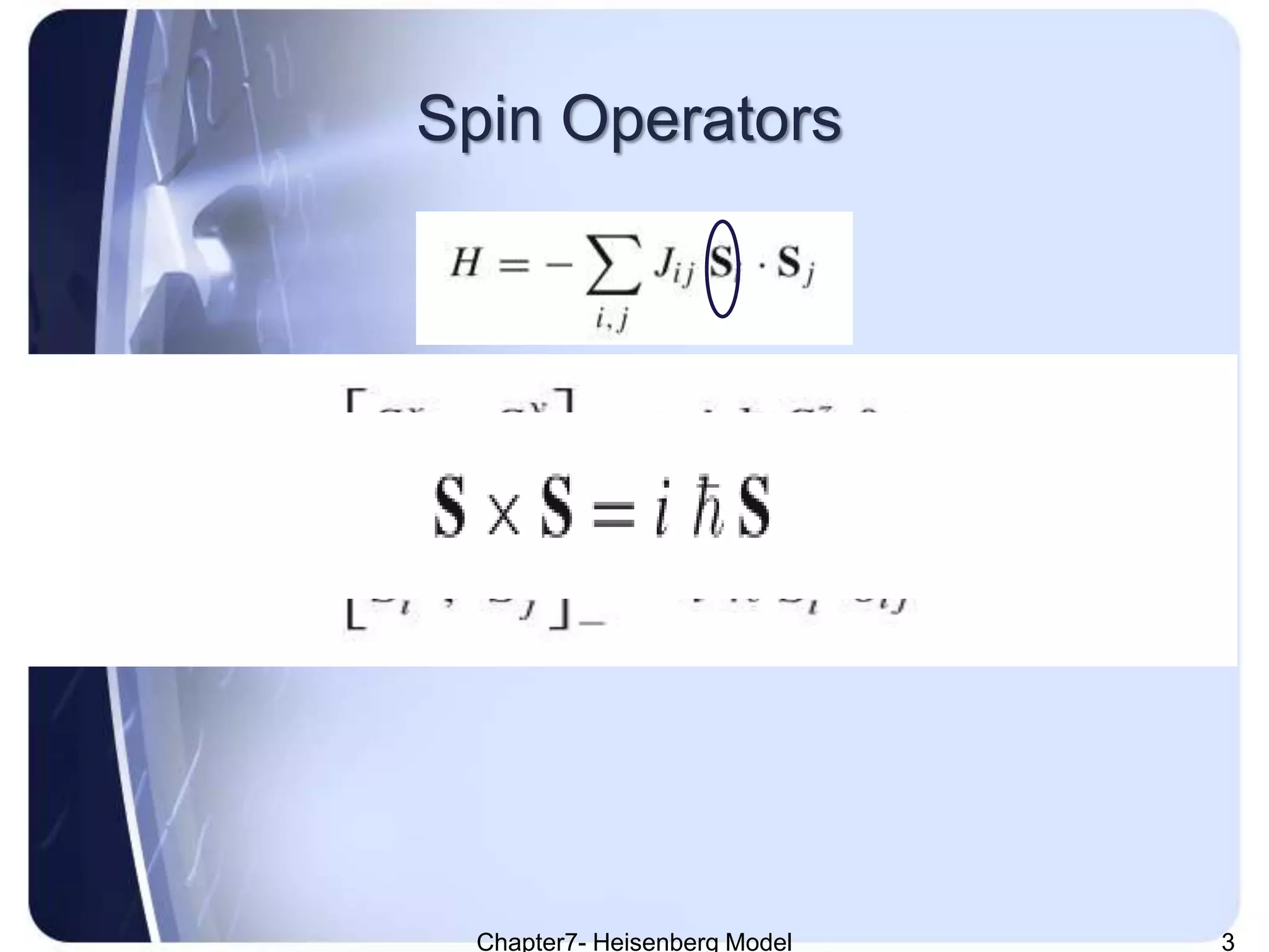Quantum Theory of Magnetism- Heisenberg Model | PPTX