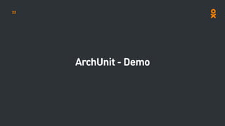 ArchUnit - Demo
33
 