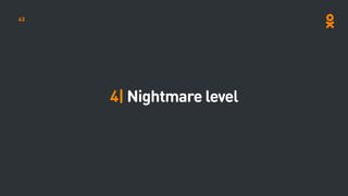 4| Nightmare level
43
 