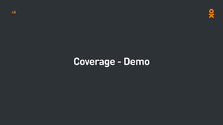 Coverage - Demo
48
 