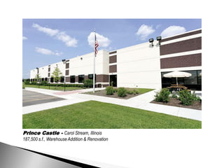 Prince Castle - Carol Stream, Illinois
187,500 s.f., Warehouse Addition & Renovation
 