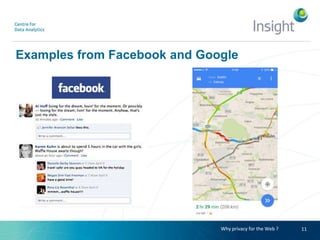 Examples from Facebook and Google
11Why privacy for the Web ?
 