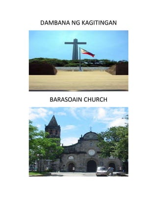 DAMBANA NG KAGITINGAN 
BARASOAIN CHURCH 
 