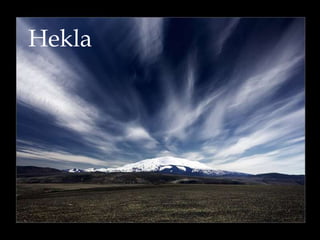 Hekla
 Hekla
 
