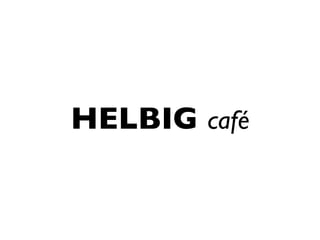 HELBIG   café 