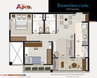 2DORMITóRIOS (1SUíTE)
• 62m2
privativos
Planta do apartamento tipo C (62,67m2
privativos) do 1º ao 12º andar. Com sugestão de decoração. Os móveis, eletrodomésticos,
eletrônicos e elementos de decoração não fazem parte do contrato de compra e venda da unidade. Medidas de face a face.
MATERIAL PRELIMINAR. SUJEITO à ALTERAçõES. MATERIAL PRELIMINAR. SUJEITO à ALTERAçõES.
 