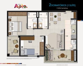 2DORMITóRIOS (1SUíTE)
• 65m2
privativos
Planta do apartamento tipo A (65,09m2
privativos) do 1º ao 12º andar. Com sugestão de decoração. Os móveis, eletrodomésticos, eletrônicos e
elementos de decoração não fazem parte do contrato de compra e venda da unidade. Medidas de face a face.
MATERIAL PRELIMINAR. SUJEITO à ALTERAçõES. MATERIAL PRELIMINAR. SUJEITO à ALTERAçõES.
 