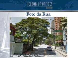 Foto da Rua
Foto da Rua Bacaetava, na altura do empreendimento
 