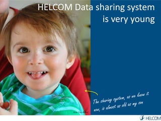 HELCOM Data sharing system 
is very young 
Victor Frias Ahlbäck 
 