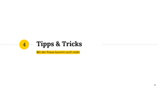 Tipps & Tricks
4
8
 