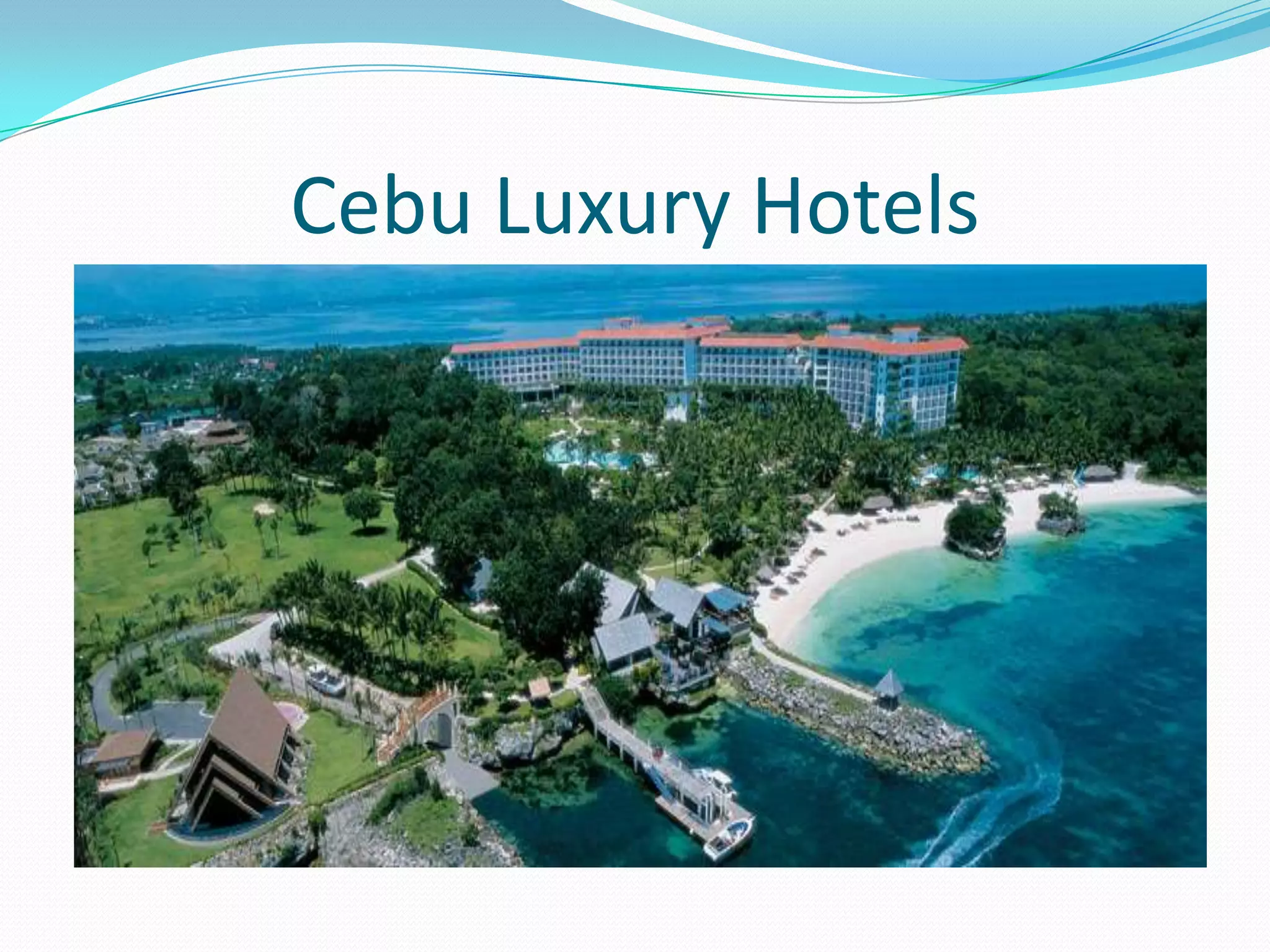 Cebu Luxury Hotels
 