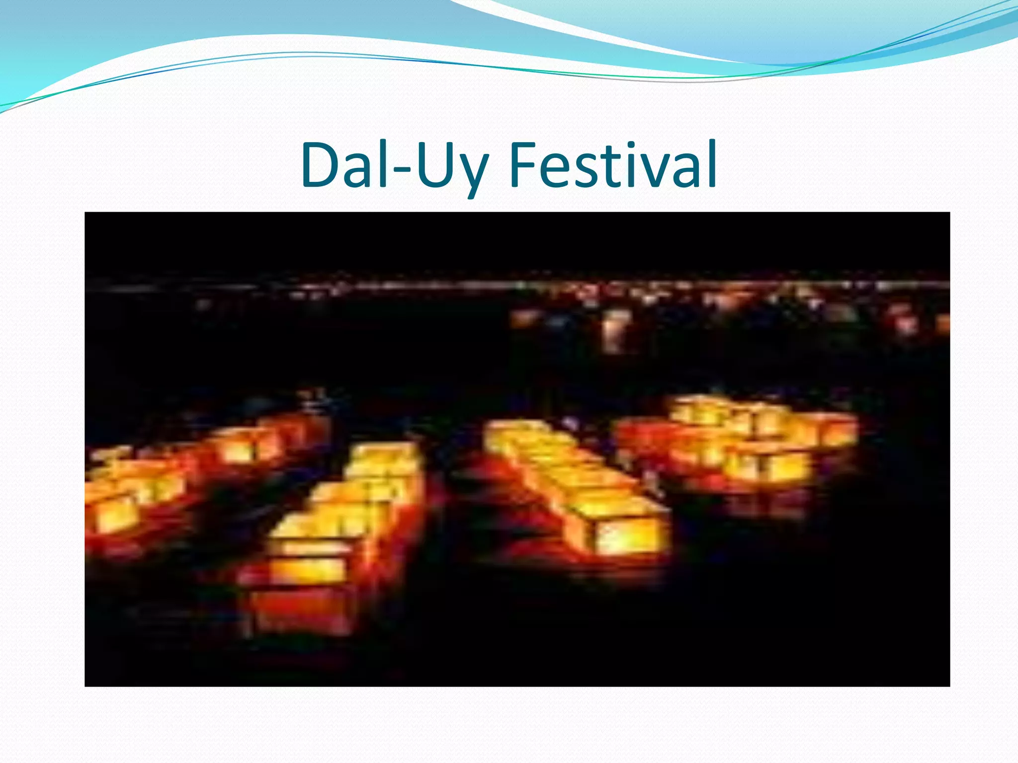 Dal-Uy Festival
 