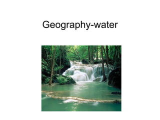 Geography-water 