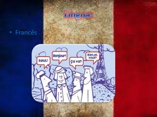 • Francês

 