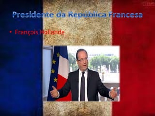 • François Hollande

 