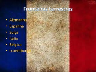 •
•
•
•
•
•

Alemanha
Espanha
Suíça
Itália
Bélgica
Luxemburgo

 
