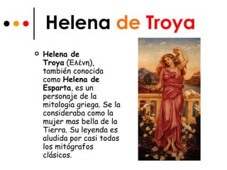 Helena  de   Troya ,[object Object]