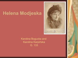 Helena Modjeska Karolina Bogucka and  Karolina Karpińska G. 133 