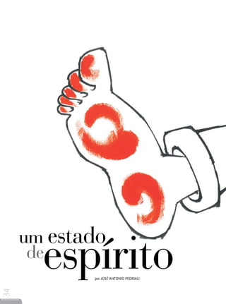 um estado
                   espírito
                  de
                        por José Antonio Pedriali
34




REVISTA HELENA
 