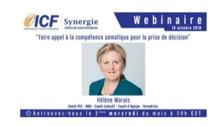 ICF Synergie : "Faire appel à la compétence somatique pour la prise de décision" d'Hélène Morais - SLIDEs