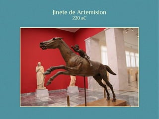 Jinete de Artemision
       220 aC
 
