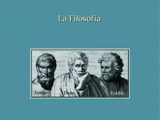 La Filosofía
 