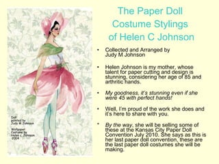 The Paper Doll  Costume Stylings  of Helen C Johnson ,[object Object],[object Object],[object Object],[object Object],[object Object]